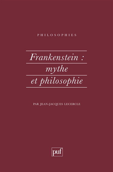 Frankenstein, mythe et philosophie