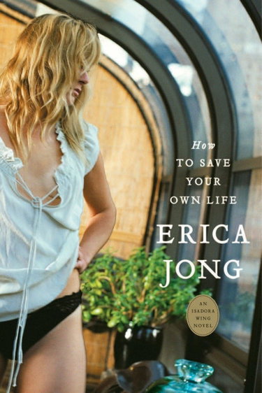 Couverture de How to Save Your Own Life par Erica Jong
