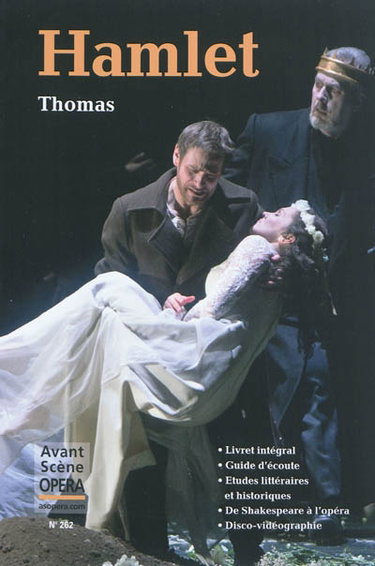 Couverture de Avant-scène opéra (L'), n° 262. Hamlet : opéra en cinq actes