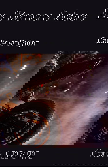 Les Démons Riders: Callie et Dylon