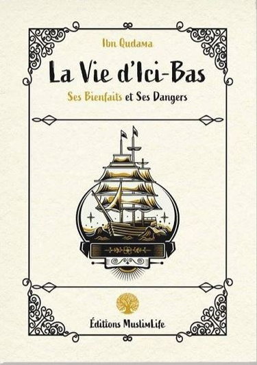 Couverture de La vie d'ici-bas : ses bienfaits et ses dangers