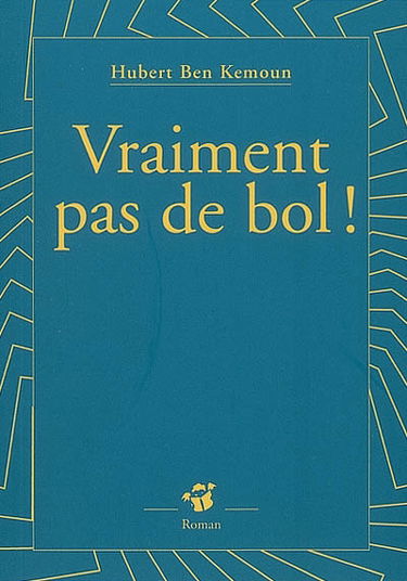 Vraiment pas de bol !