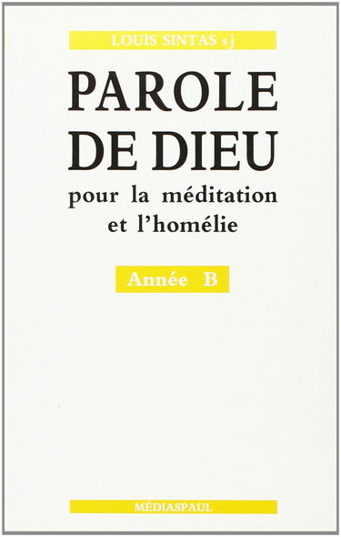 Parole de Dieu pour la méditation et l'homélie. Vol. 2. Année B