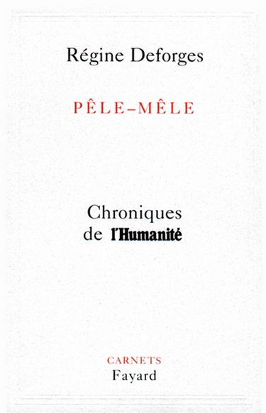 Pêle-mêle : chroniques de l'Humanité. Vol. 1