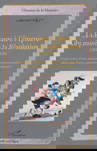 La royauté à l'épreuve du passé de la Révolution (1816-1820) : l'expérience d'une monarchie représentative dans une France postrévolutionnaire