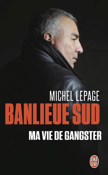 Banlieue sud : ma vie de gangster