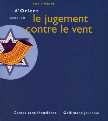 Le jugement contre le vent : conte juif