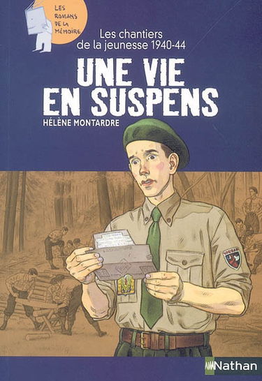 Les chantiers de la jeunesse, 1940-44 : une vie en suspens