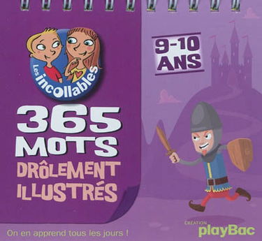 Les incollables, 9-10 ans : 365 mots drôlement illustrés