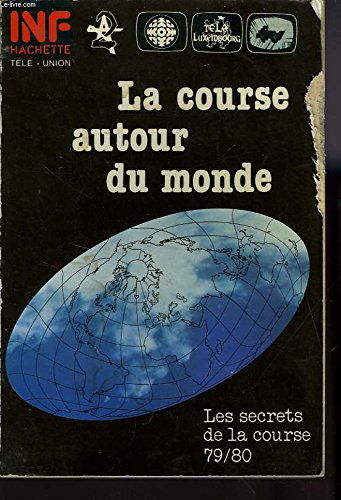 La Course autour du monde - Les secrets de la course 79/80