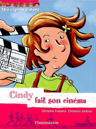 Mes copains d'abord. Vol. 6. Cindy fait son cinéma