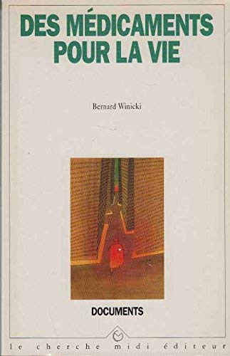 Des médicaments pour la vie