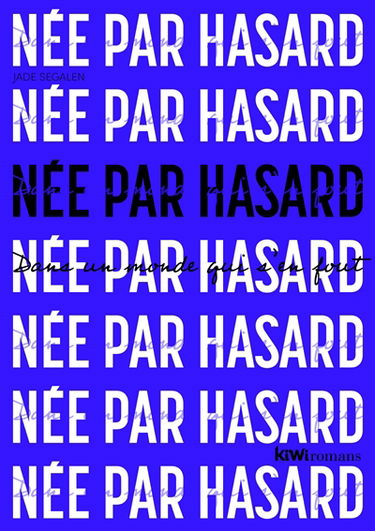 Née par hasard dans un monde qui s'en fout