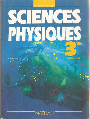 Sciences Physiques 3eme Technologique. Edition 1990