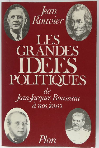 Les Grandes idées politiques 2 : de Jean-Jacques Rousseau à nosjours