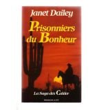Prisonniers du bonheur : la saga des Calder