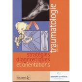 Traumatologies : Stratégies diagnostiques et orientations