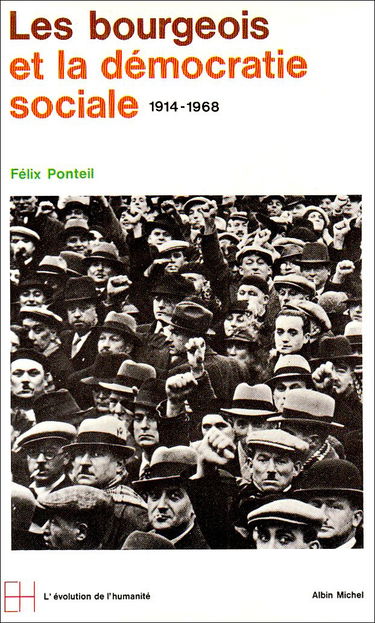 Les Bourgeois et la démocratie sociale : 1914-1968