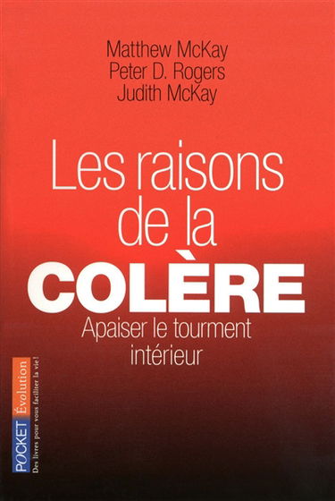 Les raisons de la colère : les connaître pour apaiser le tourment intérieur