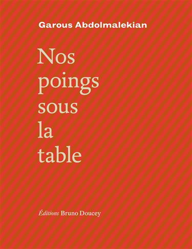 Nos poings sous la table