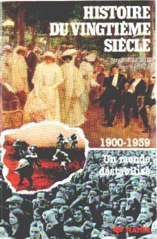 Couverture de HISTOIRE DU VINGTIEME SIECLE.TOME 1.LE PREMIER VINGTIEME SIECLE.1900-1939.UN MONDE DESTABILISE.