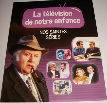LA TELEVISION DE NOTRE ENFANCE VOLUME 4 NOS SAINTES SERIES