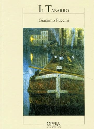 Couverture de Il Tabarro : opéra en un acte par Giacomo Puccini