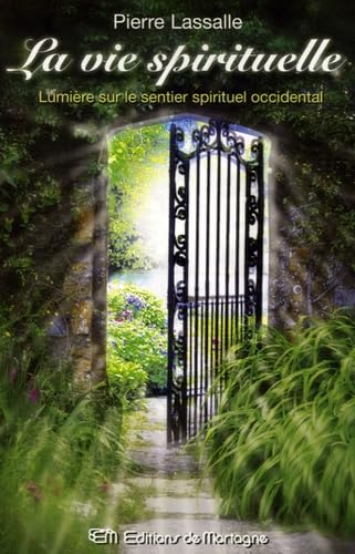 La Vie Spirituelle: Lumière sur le sentier spirituel occidental