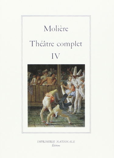Théâtre complet. Vol. 4