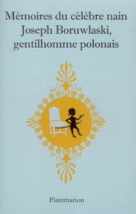 Mémoires du célèbre nain Joseph Boruwlaski, gentilhomme polonais