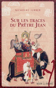 Sur les traces du prêtre Jean