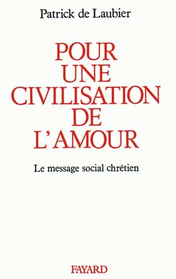Pour une civilisation de l'amour : le message social chrétien