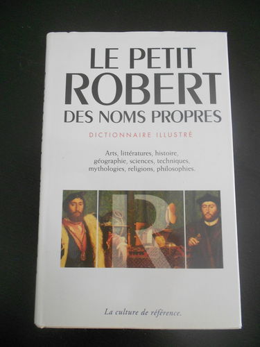 Petit Robert Des Noms Propres. Alphabetique Et Analogique, Illustre En Couleurs
