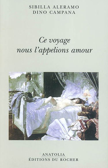 Ce voyage nous l'appelions amour : correspondance amoureuse