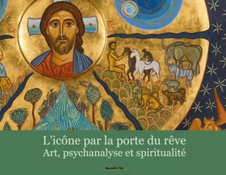L'icône par la porte du rêve : art, psychanalyse et spiritualité