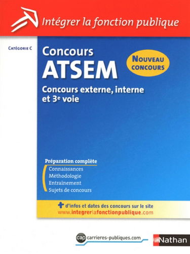 Concours ATSEM : agent territorial spécialisé des écoles maternelles : catégorie C, concours externe, interne et 3e voie