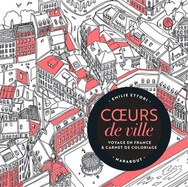 Couverture de Coeurs de ville : voyage en France & carnet de coloriage