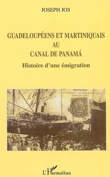 Guadeloupéens et Martiniquais au canal de Panama : histoire d'une émigration