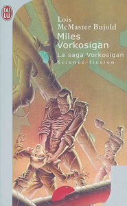 La saga Vorkosigan. Miles Vorkosigan