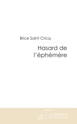 HASARD DE L'EPHEMERE