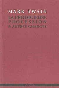 La prodigieuse procession & autres charges
