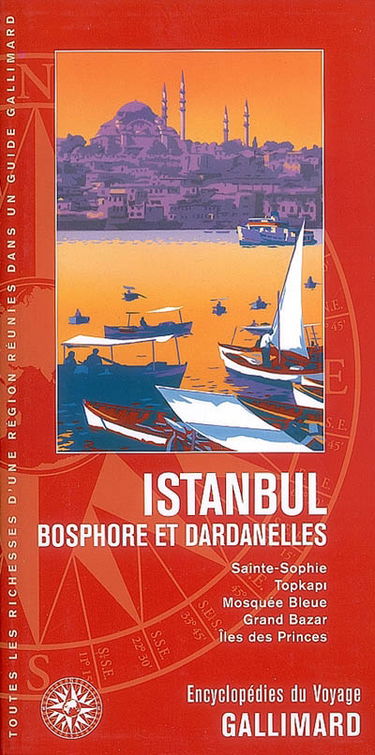 Istanbul : Bosphore et Dardanelles : Sainte-Sophie, Topkapi, Mosquée bleue, Grand Bazar, îles des Princes