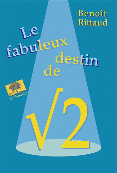 Le fabuleux destin de racine carrée de 2