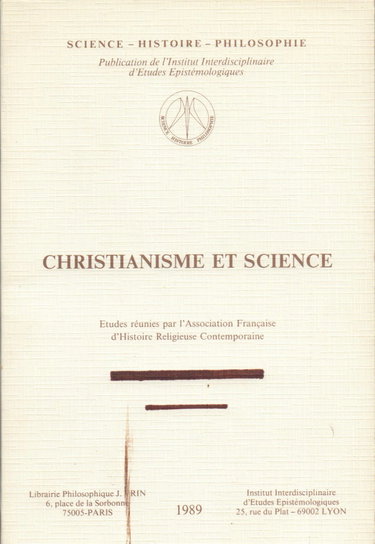 Couverture de Christianisme et science : Etudes réunies par l'Association française d'histoire religieuse contemporaine