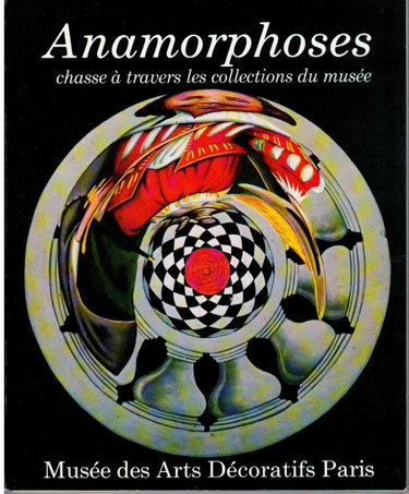 Couverture de Anamorphoses ; chasse a travers les collections du musee