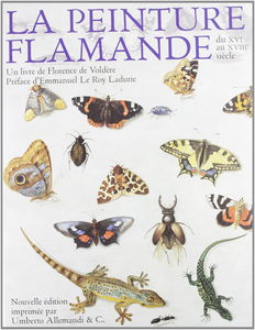 La peinture flamande du XVI au XVIII siècle. Ediz. illustrata