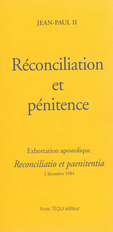 Couverture de Reconciliatio et pentientia : exhortation apostolique de Jean-Paul II à l'épiscopat, au clergé et aux fidèles sur la réconciliation et la pénitence dans la mission de l'Eglise d'aujourd'hui par Jean-Paul 2