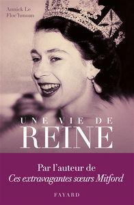 Une vie de reine : le roman des Windsor