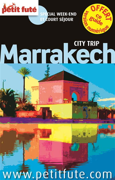 Marrakech : spécial week-end et court séjour