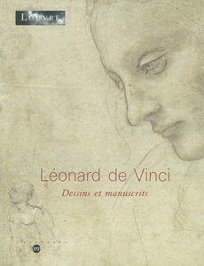 Léonard de Vinci, dessins et manuscrits : exposition, Paris, Musée du Louvre, 5 mai-14 juillet 2003